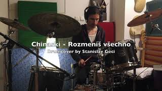 Stanislav Geci  CHINASKI  Rozmeníš všechno drum cover [upl. by Pen938]