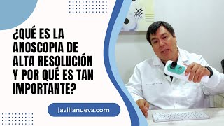 ¿Qué es la Anoscopia de Alta Resolución y por qué es tan importante [upl. by Filip211]