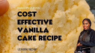 My Cost Effective Vanilla Cake Recipe How to bake A Yummy Vanilla Cake with less ingredients [upl. by Nitaj]