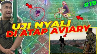 EPS19 AVIARY DEHAKIMS  NEKAD HERRY RASIO X H ASHARI NAIK SEPEDA DI ATAP AVIARY [upl. by Renaxela477]