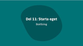 Del 11 Starta eget – Bokföring [upl. by Christina]