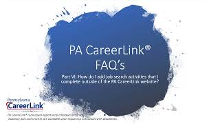 PA CareerLink® FAQs Part VI How do I add job search activities [upl. by Rowena]