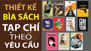 Thiết Kế Bìa Sách Độc Quyền Theo Yêu Cầu  Nhận Thiết Kế Sách Báo Tạp Chí [upl. by Greenfield157]