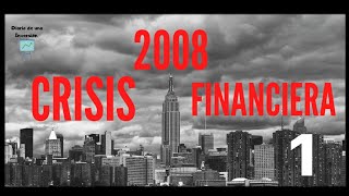 🚫 CRISIS FINANCIERA de 2008 RESUMEN PARTE 1 [upl. by Durst]