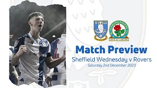 MORE SUCCESS ON THE ROAD  MATCH PREVIEW SHEFFIELD WEDNESDAY V BLACKBURN ROVERS  Rovers Chat [upl. by Margaret]