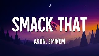 Smack That  Akon ft Eminem Lyrics [upl. by Netsruk243]