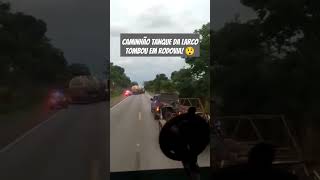 Caminhão tanque da Larco tombou 😳carreta truckdriver truck caminhoneiro LKW acidente [upl. by Alis]