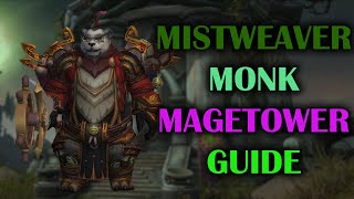 Mistweaver Monk  Mage Tower  Guide  Dragonflight Season 3 1026 [upl. by Merilee241]