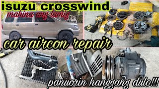 ISUZU CROSSWIND AIRCON REPAIREVAPORATOR COMPRESSOR panuorin hanggang dulo [upl. by Ahsenac483]