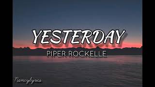 Piper Rockelle  Yesterday lyricsNancylyrics [upl. by Homovec]