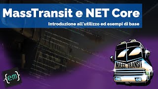 MassTransit e NET Core  Introduzione allutilizzo ed esempi di base [upl. by Sliwa]