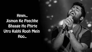 Aasan Nahin Yahan Lyrics Arijit Singh Full Song Jismo Ke Peeche Bhaage Ho Phirte Song Lyrics [upl. by Mayhew]