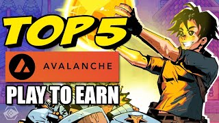 Top 5 Play To Earn Games On Avalanche Right Now [upl. by Acessej]