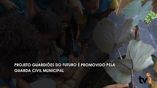 Projeto Guardiões do Futuro é promovido pela Guarda Civil Municipal [upl. by Valina]