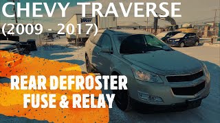 Chevrolet Traverse  REAR WINDOW DEFROSTER FUSE AND RELAY LOCATION 2009  2017 [upl. by Rann644]