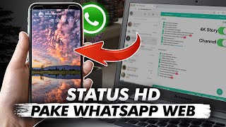 BURUAN COBA  🔥 Cara Agar Status Wa tidak buram Jernih kualitas HD  WhatsApp Web [upl. by Hose]