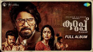 Kurup Malayalam  Full Album  Dulquer Salmaan  Sobhita Dhulipala  Srinath Rajendran [upl. by Nickelsen199]