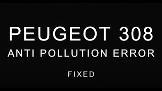 Peugeot Anti Pollution Error Fixed UPDATED [upl. by Corie]