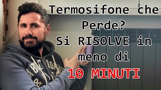 Termosifone che Perde Si risolve in meno di 10 minuti [upl. by Michiko]