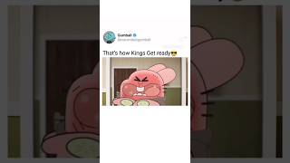 HOW REAL KINGS GET READY💀 gumball funny shorts [upl. by Amaj]