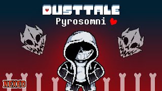 Dusttale  Pyrosomni Nexed [upl. by Tyrone]