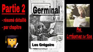 P2  Germinal  Emile Zola  Résumé détaillé par chapitre  Partie 2 [upl. by Pettiford798]