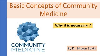 Community Medicine Basic Concepts [upl. by Nwonknu]