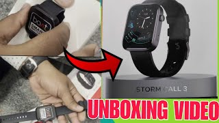 BOAT STORM CALL 3 WATCH UNBOXING VIDEO  SMART WATCH  MADE IN INDIA [upl. by Nabal]