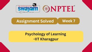 Psychology of Learning Week 7  NPTEL ANSWERS  MYSWAYAM nptel nptel2024 myswayam [upl. by Cassady507]