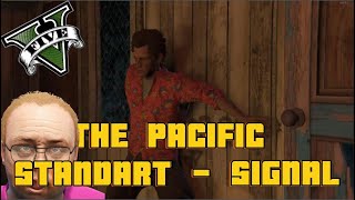 The Pacific Standart Job Setup  Signal  GTA V Online Gameplay [upl. by Mayman]