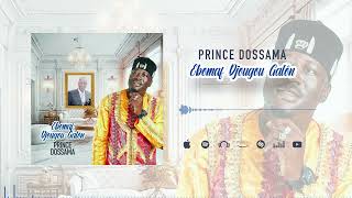 PRINCE DOSSAMA  EBOMAF DJOUGOU GALÔN SON OFFICIEL [upl. by Asilec]