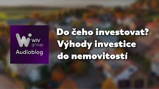 Do čeho investovat Přehled možností a výhody investice do nemovitostí [upl. by Acul599]