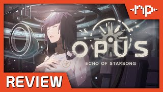 Opus Echo of Starsong Review  Noisy Pixel [upl. by Nittirb]