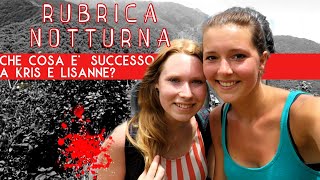 Che cosa e successo a Kris e Lisanne  RUBRICA NOTTURNA  TRUE CRIME [upl. by Ainolopa]