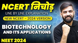 NCERT निचोड़ Biotechnology and its application NEET 2024  NCERT Biology Line by Line Explanation [upl. by Dhumma]