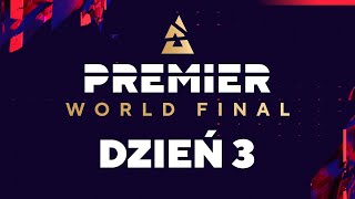 BLAST Premier World Final 2024  18  Dzień 3 [upl. by Grail]