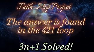 Collatz Conjecture Solved Faith Map Project [upl. by Livia]