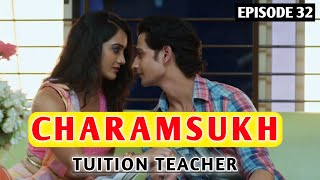 Charmsukh Tuition Teacher  Charamsukh Tuition Teacher Review Charamsukh Tuition Teacher Episode 32 [upl. by Artap]