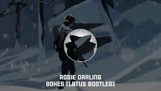 Rosie Darling  Boxes LØTUS Bootleg [upl. by Teresita283]