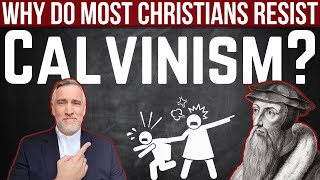 Why do most Christians resist Calvinism [upl. by Hsirt]