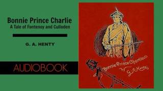 Bonnie Prince Charlie by GA Henty  Audiobook [upl. by Mychal]