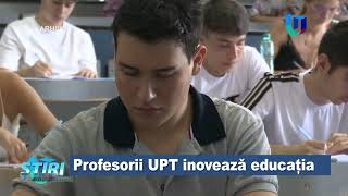 Profesorii UPT inovează educația [upl. by Elodie]