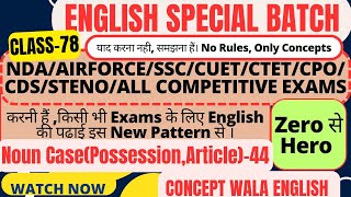 Noun Class 44  Noun Possession ArticleEnglish for Competitive Exams 78 NDANAVYSSCCPOBANKSSC [upl. by Yeldahc429]