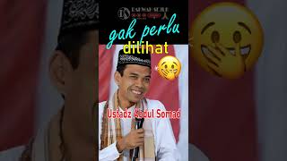 Gak Perlu Dilihat  Ustadz Abdul Somad [upl. by Lowenstern]