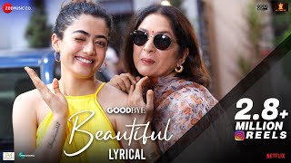 Beautiful  Amitabh Bachchan Rashmika Mandanna Neena Gupta  Goodbye  Amit T Swanand K  Lyrical [upl. by Runkel]