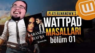 WATTPAD ve PUBG  MAFYANIN HİZMETÇİSİ 01 Playerunknowns Battlegrounds [upl. by Ainerbas]