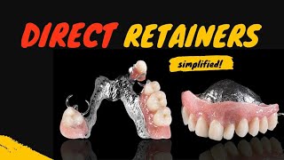 RPD PART 5  DIRECT RETAINERS neetmds2023 prosthodontics [upl. by Ainedrag]