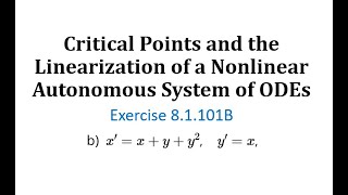 81101B Critical Points and the Linearization of a Nonlinear Autonomous System of ODEs [upl. by Nair450]