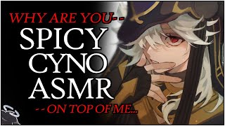 𝐕𝐄𝐑𝐘 SPICY CYNO ASMR Getting ON TOP of him amp making him HOT Genshin Impact x Listener Binaural [upl. by Lede]