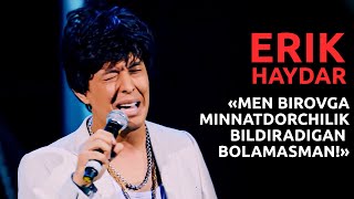 ERIK HAYDARNI MINNATDORCHILIK BILDIRMAGAN CHIQISHI [upl. by Ilram]